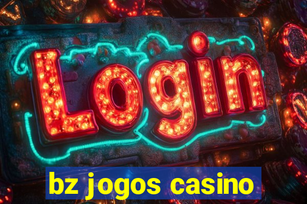 bz jogos casino